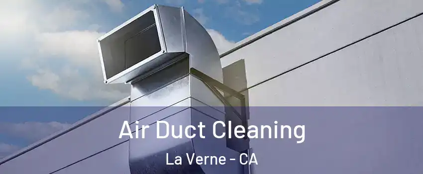  Air Duct Cleaning La Verne - CA