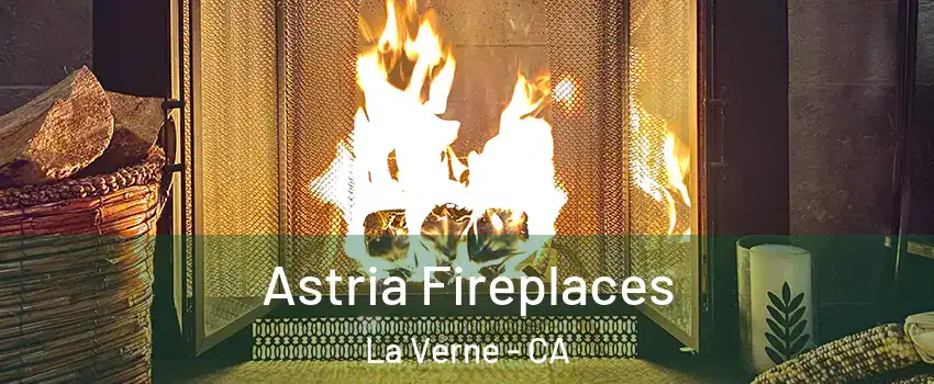  Astria Fireplaces La Verne - CA