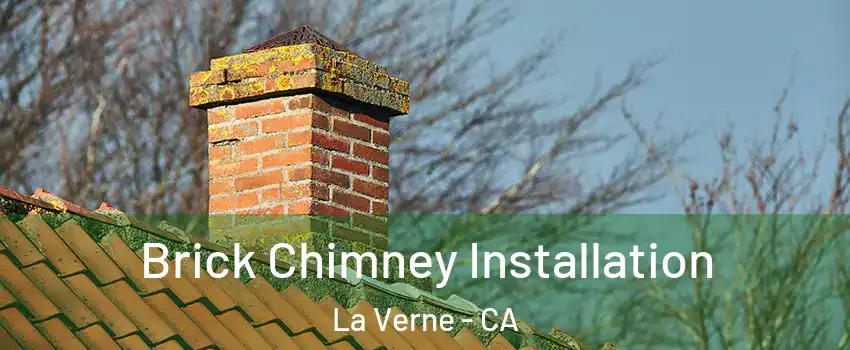 Brick Chimney Installation La Verne - CA