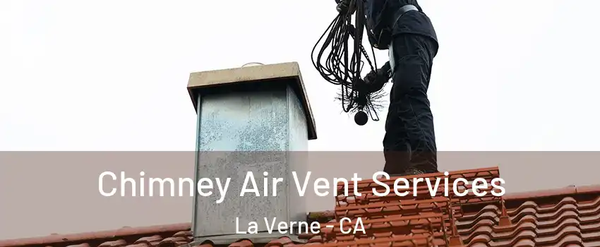  Chimney Air Vent Services La Verne - CA