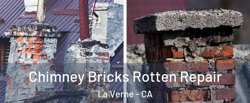  Chimney Bricks Rotten Repair La Verne - CA