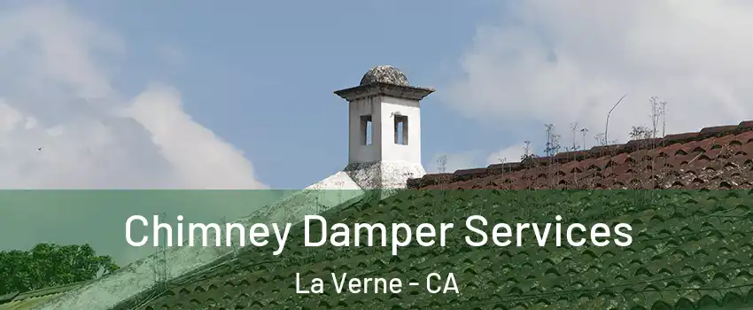  Chimney Damper Services La Verne - CA
