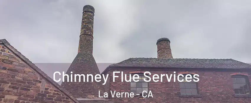  Chimney Flue Services La Verne - CA