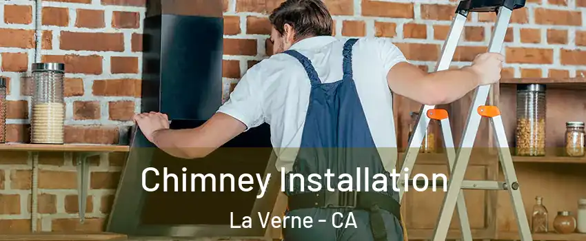  Chimney Installation La Verne - CA