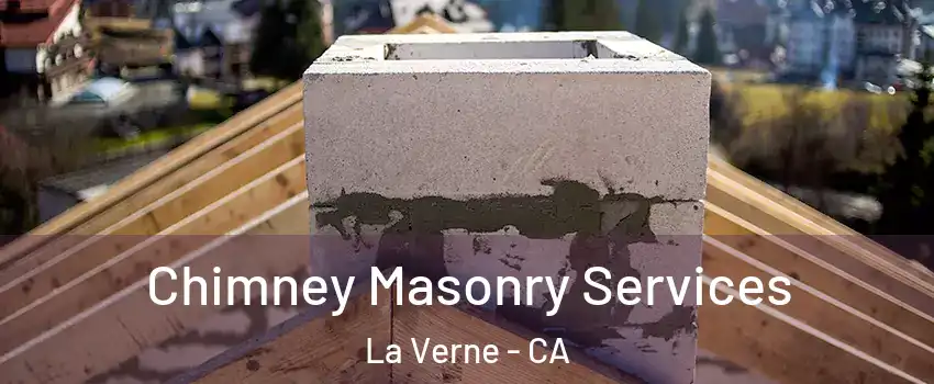  Chimney Masonry Services La Verne - CA