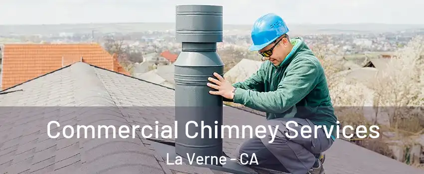  Commercial Chimney Services La Verne - CA