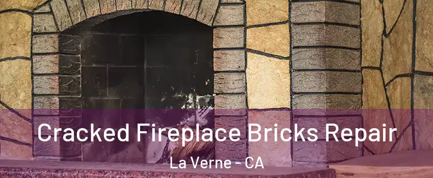  Cracked Fireplace Bricks Repair La Verne - CA