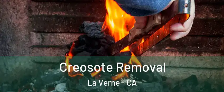  Creosote Removal La Verne - CA