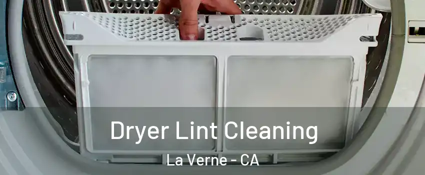  Dryer Lint Cleaning La Verne - CA