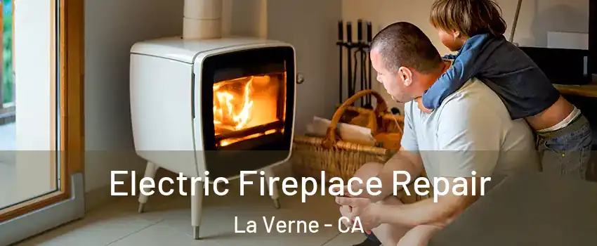  Electric Fireplace Repair La Verne - CA