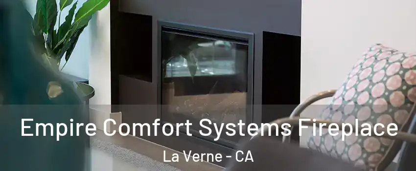  Empire Comfort Systems Fireplace La Verne - CA