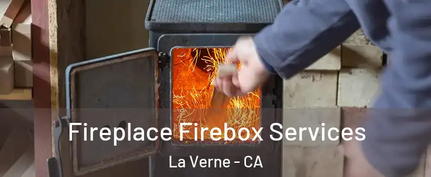  Fireplace Firebox Services La Verne - CA