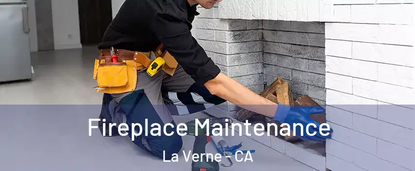  Fireplace Maintenance La Verne - CA