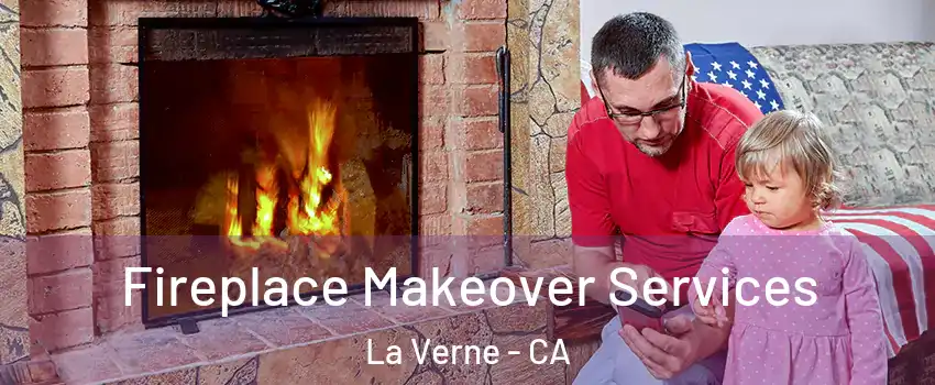  Fireplace Makeover Services La Verne - CA