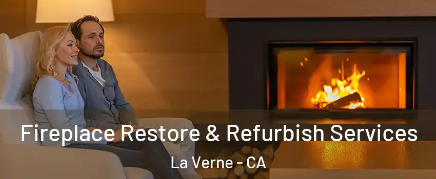  Fireplace Restore & Refurbish Services La Verne - CA