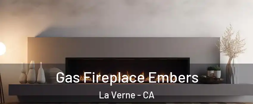  Gas Fireplace Embers La Verne - CA