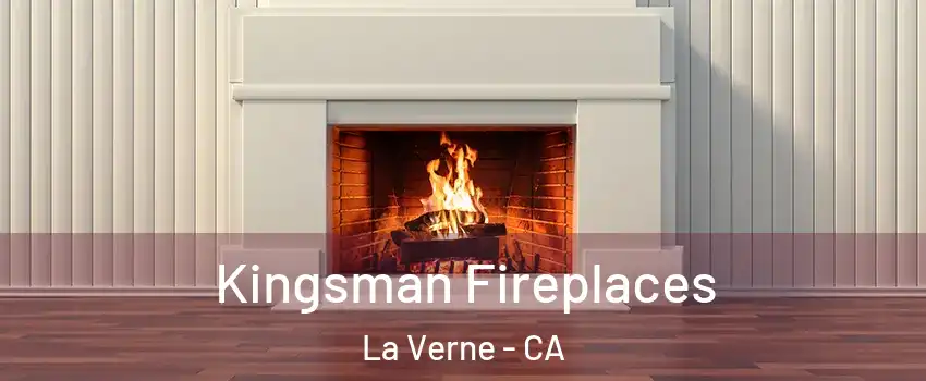  Kingsman Fireplaces La Verne - CA