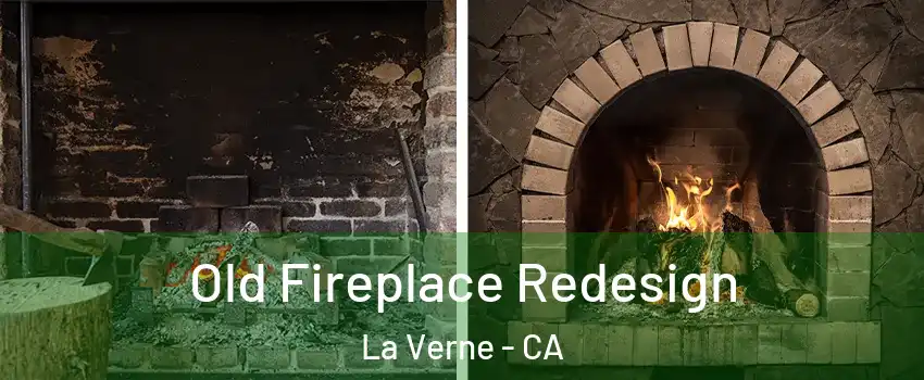  Old Fireplace Redesign La Verne - CA