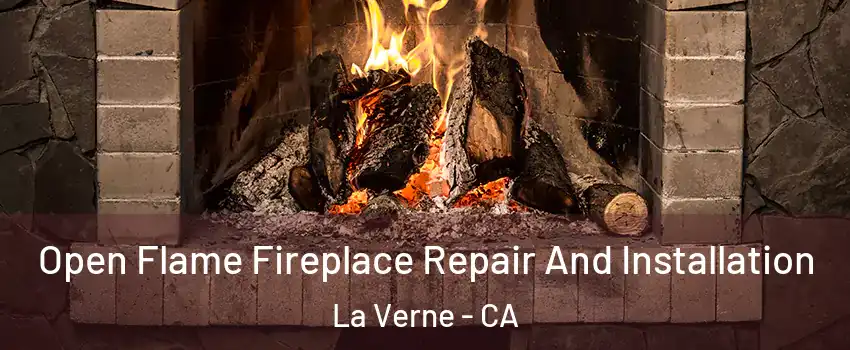  Open Flame Fireplace Repair And Installation La Verne - CA