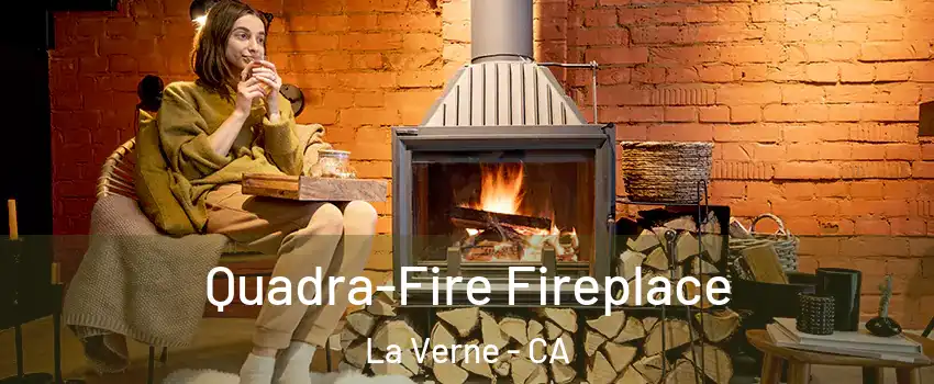  Quadra-Fire Fireplace La Verne - CA
