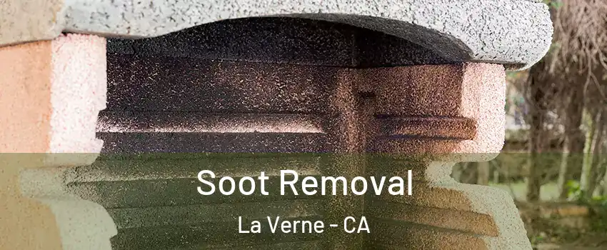 Soot Removal La Verne - CA