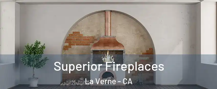  Superior Fireplaces La Verne - CA